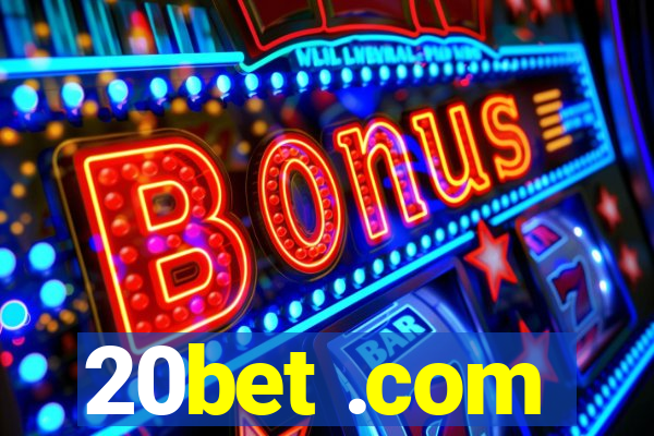 20bet .com